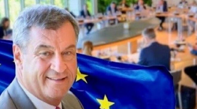Söder: „Bayern sagt Ja zu E U R O P A – aber auch Ja zu R E F O R M E N.“
